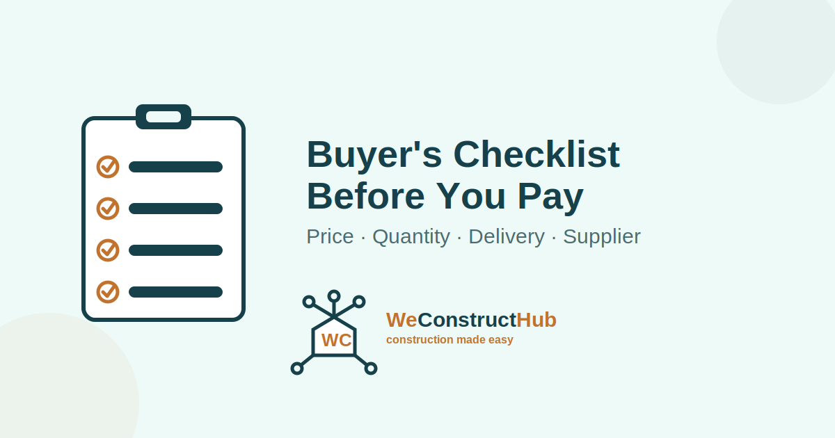 Buyer’s Checklist: 7 Things to Confirm Before Paying for Building Materials
